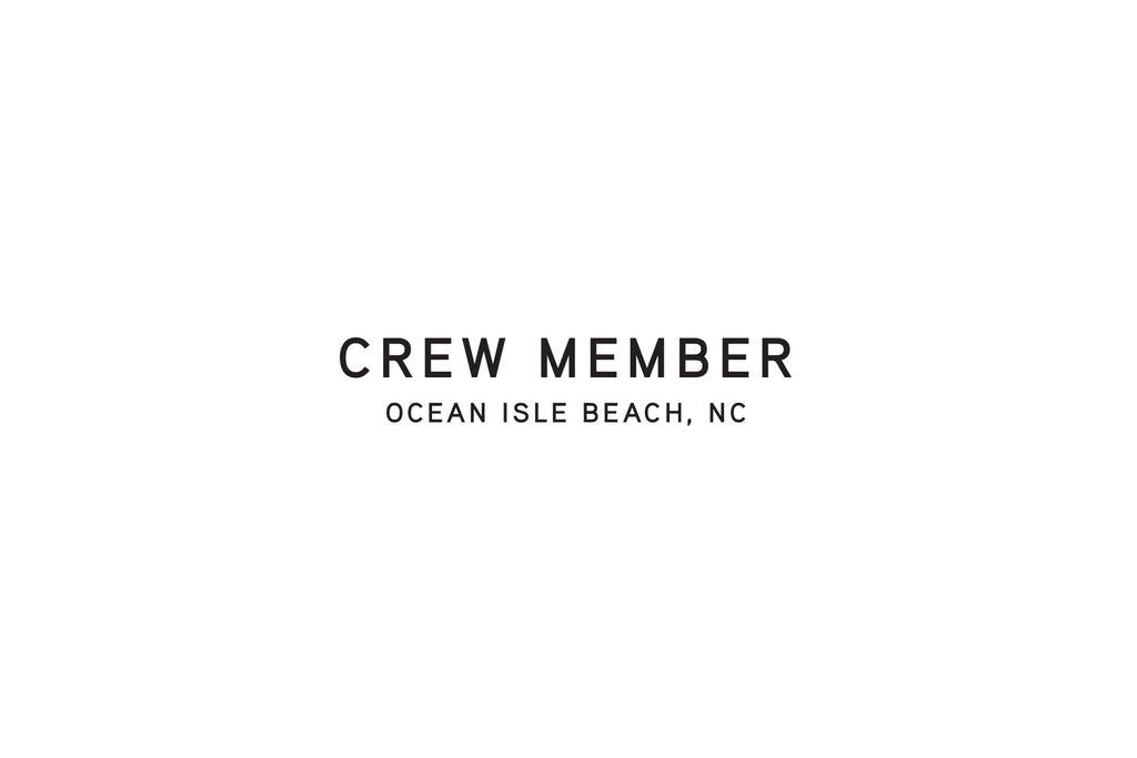 Crew Member - Ocean Isle Beach
